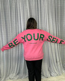 Jade by Jane BE YOURSELF LOVE YOURSELF Sweatshirt in Pink