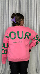 Jade by Jane BE YOURSELF LOVE YOURSELF Sweatshirt in Pink