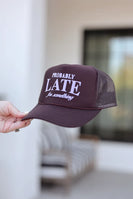 Jadelynn Brooke Probably Late for Something Trucker Hat