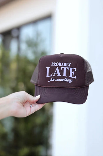 Jadelynn Brooke Probably Late for Something Trucker Hat